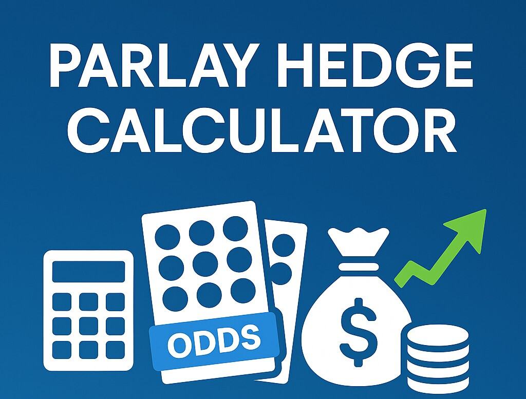 Parlay Hedge Calculator: Turning Risk into Strategy