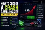 How to Choose a Crash Gambling Site (7 Key Things)